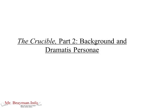 The Crucible, Part 2: Background and Dramatis Personae