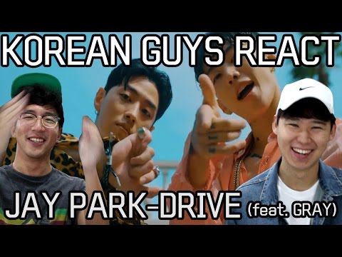 KOREAN GUYS react to JAY PARK-DRIVE (feat.Gray)_chiiillll