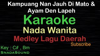 Download lagu KAMPUANG NAN JAUH DI MATO & AYAM DEN LAPEH-MEDLEY LAGU  MINANG|KARAOKE WANITA-Female-Cewek-@ucokku mp3 Download lagu KAMPUANG NAN JAUH DI MATO & AYAM DEN LAPEH-MEDLEY LAGU  MINANG|KARAOKE WANITA-Female-Cewek-@ucokku mp3