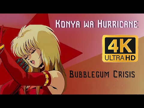 Bubblegum Crisis - Opening | "Konya wa Hurricane"  ( 4K REMASTERED )
