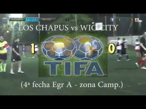 1 LOS CHAPUS vs WIC CITY 0 - 4ª fecha Egr A - zona Camp - 15-05-2016