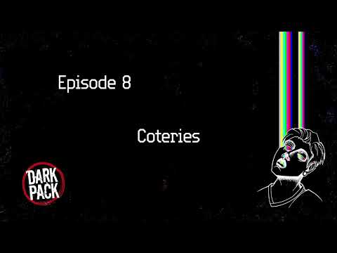 Ep 8 - Coteries - Undead Team Building