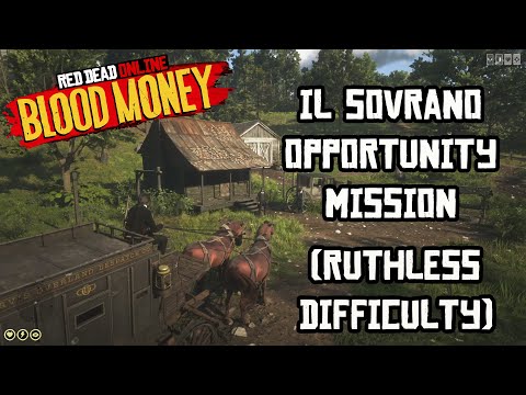 Red Dead Online Blood Money- IL Sovrano Opportunity Mission( Ruthless Difficulty)