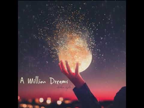 A Million Dreams
