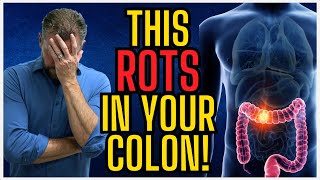 7 Things Rotting in Your Colon Right Now [What Rots in Your Colon?] 2024