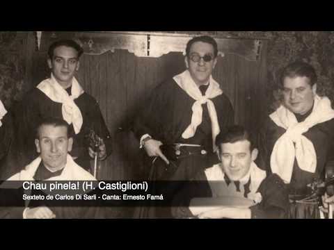 Tango: Chau pinela (1930) Sexteto de Carlos Di Sarli, Canta Ernesto Famá
