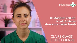 Le masque visage : quand, à quelle fréquence et pourquoi l’effectuer ?