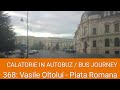 BUS JOURNEY TIMELAPSE STB București Bucharest 368 Valea Oltolui Piata Romana