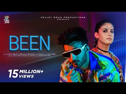 Been : Kaka WRLD | Pranjal Dahiya | Renuka Panwar | Jaani | Avvy Sra | B2gether Pros