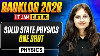 Solid State Physics One Shot | IIT JAM & CUET PG 2026 | IIT JAM Physics Backlog | PW