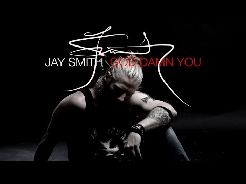 Jay Smith - God Damn You - Lyric video