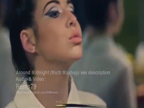 Around midnight - Multi Mashup (Rems79 Mashup)
