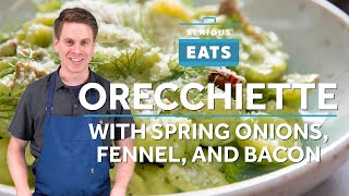 How to Make Pasta with Spring Onion, Fennel, and Bacon | Serious Eats