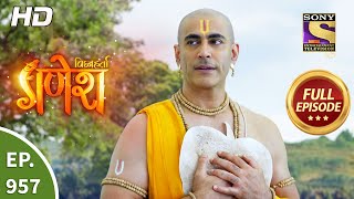 Vighnaharta Ganesh - Ep 957 - Full Episode - 9th A