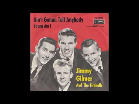 Jimmy Gilmer & The Fireballs - Ain't Gonna Tell Anybody