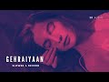 Gehraiyaan Title Track (Slowed & Reverb) | 3D Audio |Deepika Padukone, Siddhant, Ananya|OAFF, Savera