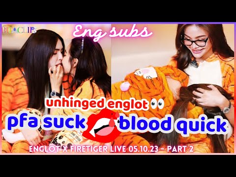 [ENG] Englot Unhinged | Charlotte : Engfa suck 💋🧛👀? Fire Tiger Part 2 5.10 #FireTigerxEnglot #englot