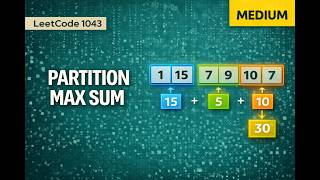 Partition Array for Maximum Sum - Leetcode 1043 - Python