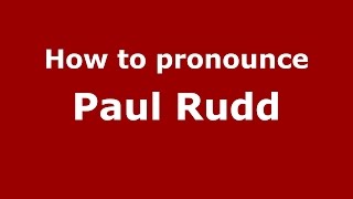 How to pronounce Paul Rudd