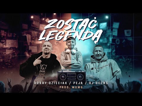 Dobry Dzieciak ft. Peja x Dj Decks - ZOSTAĆ LEGENDĄ // Prod. Wowo (Official Video)