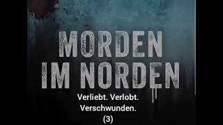 Morden im Norden - Verliebt. Verlobt. Verschwunden. (3) #hörbuch ##hörspiel #krimihörspiel