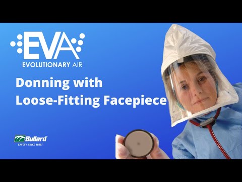 EVA – Donning with Loose-Fitting Facepiece