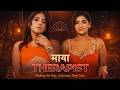 Ayushi Bhowmick Comeback Maya Therapy Full Series Review Woow Ott New Series
