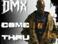 DMX ft Busta Rhymes Come Thru Dirty - mvvkuhh27 DMX ft Busta Rhymes Come Thru Dirty