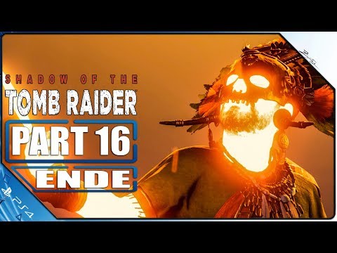Shadow of the Tomb Raider Gameplay German Part 16 ENDE German Walkthrough Shadow of the Tomb Raider