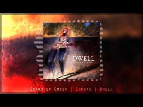 Dwell - 01 Scars of Grief [Lyrics]