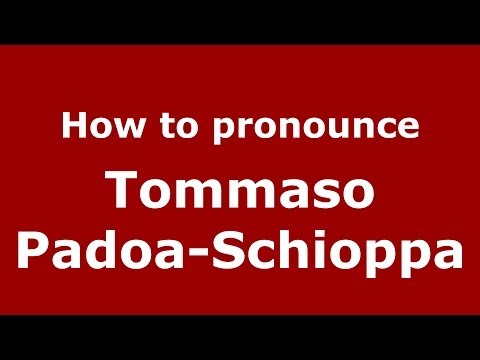 How to pronounce Tommaso Padoa-Schioppa (Italian/Italy) - PronounceNames.com
