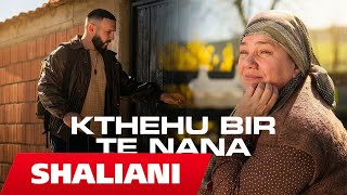 Shaliani - Kthehu Bir Te Nana