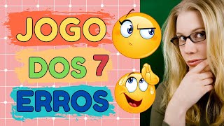 JOGO DOS 7 ERROS - ACHE 7 ERROS - JOGO PARA MEMRIA