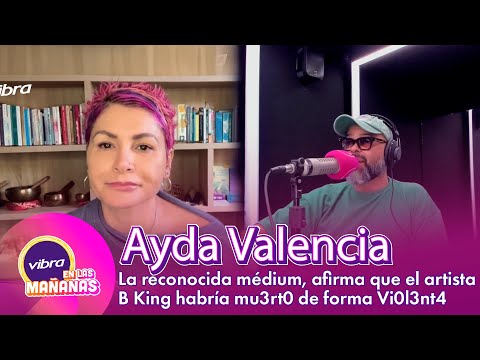 Renowned psychic Ayda Valencia claims B King may have died violently | Exclusive