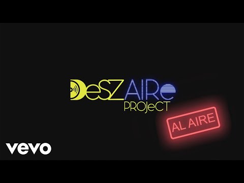 Deszaire Project - La Balsa - Al Aire