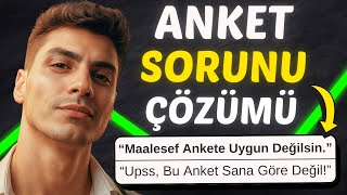 SAKIN KAÇIRMA: ANKETTEN ATMA SORUNUNUN TEK GERÇEK ÇÖZÜMÜ! ( %100 Çözüm