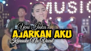 Download lagu Yeni Inka - Ajarkan Aku Cara Tuk Melupakanmu (karaoke tanpa vokal) mp3 Download lagu Yeni Inka - Ajarkan Aku Cara Tuk Melupakanmu (karaoke tanpa vokal) mp3
