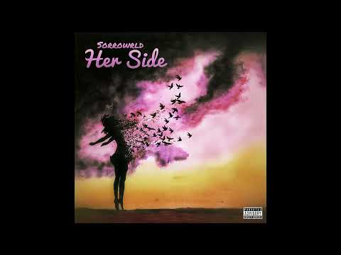 Sorrowrld - Her Side (Official Audio)