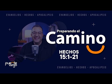 🔴 | HECHOS 15:1-21 | PREPARANDO EL CAMINO | Pastor @LuisHBeltran