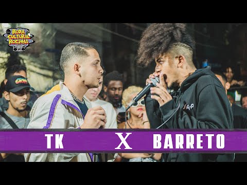 TK x BARRETO (SP) - 2ª FASE - Roda Cultural da Rocinha: 68ª EDIÇÃO