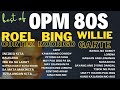 OPM 80S ROEL CORTEZ, BING RODRIGO, WILLIE GARTE  AND MORE HD