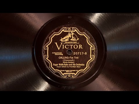 Calling • Roger Wolfe Kahn and His Orchestra (Victrola Credenza)