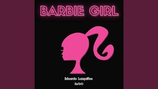 Barbie Girl (EDM Remix)
