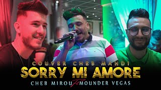 Cheb Mirou 2022 Cover Sorry mi amoré + Histoire 9dima Ft Mounder Vegas