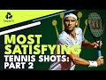 Most SATISFYING Tennis Shots ✨ (Part 2)