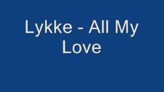 Lykke - All My Love