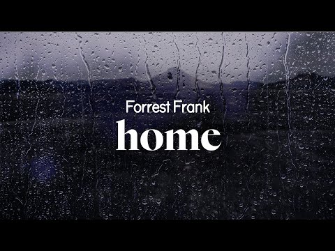 forrest frank - home (lyrics)