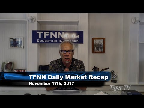 November 17th Daily Stock Market Recap by Tom O'Brien on TFNN   2
