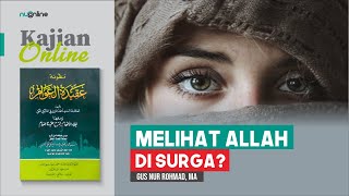 Download lagu Apakah Kita Bisa Melihat Allah di Surga? Kajian Kitab Aqidatul Awam (Eps 55) mp3