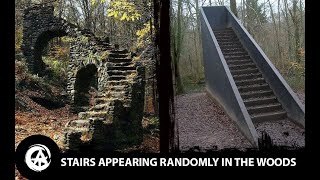 Why Are Stairways Randomly Appearing In the Woods? Creepy Stairs in the Forest